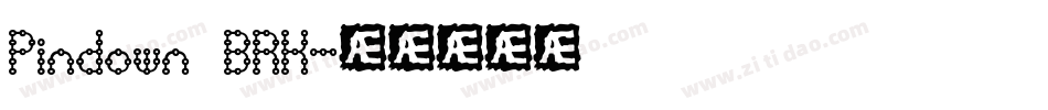 Pindown BRK字体转换